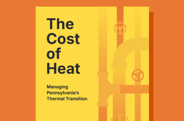 The top of the cover page of the Cost of Heat: Managing Pennsylvania’s Thermal Transition report